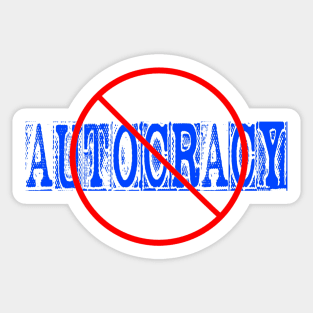 🚫 Autocracy - Front Sticker